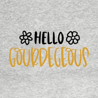 Fall Hello Gourdgeous T-Shirt